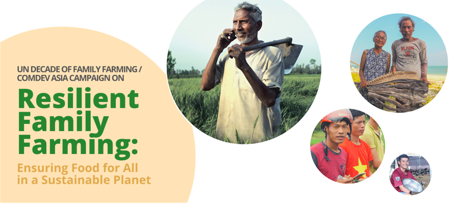 Campaign Launch of UNDFF/ComDev Asia's Resilient Family Farming: Ensuring Food for All in a Sustainable Planet